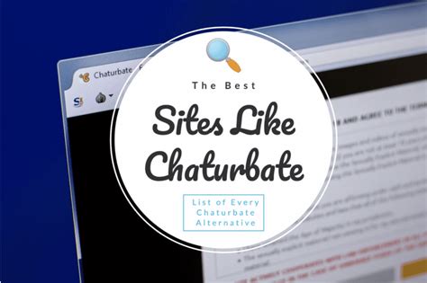 Sites Like Chaturbate: 27 Alternatives for。